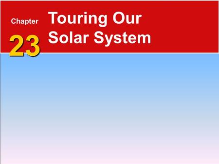 Touring Our Solar System Chapter 23