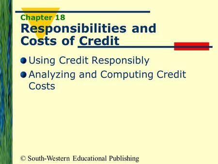 Chapter 18 Responsibilities and Costs of Credit