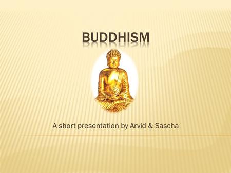 A short presentation by Arvid & Sascha. Structure  Short information  Map of different religions  Cause and effect : Karma  Samsara – circle of life.