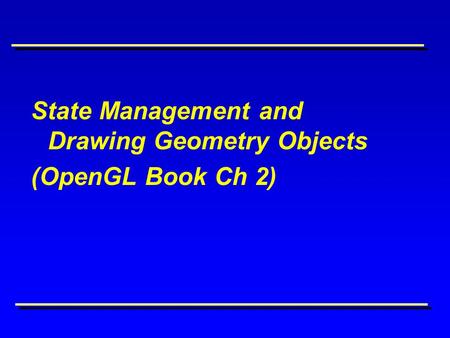State Management and Drawing Geometry Objects