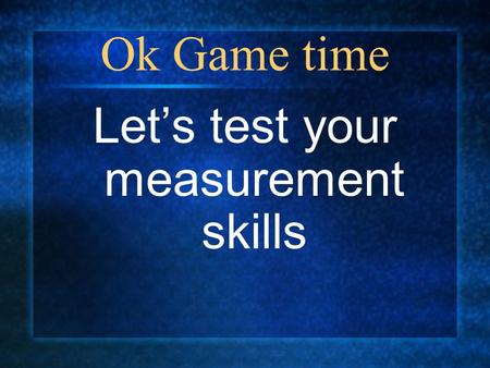 Ok Game time Let’s test your measurement skills. What does mm stand for?