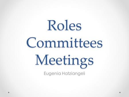 Roles Committees Meetings