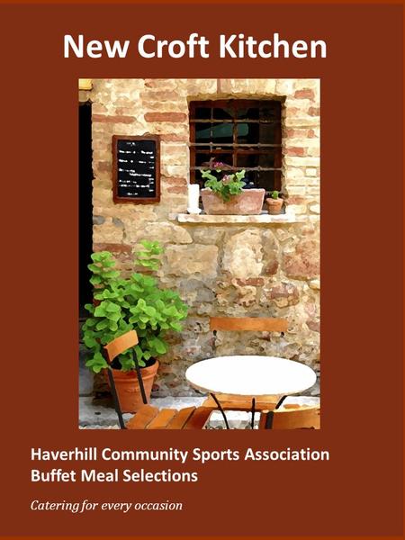 New Croft Kitchen Haverhill Community Sports Association Buffet Meal Selections Catering for every occasion.