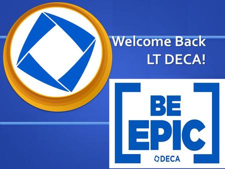 Welcome Back LT DECA!. Officer Introductions President- Jordan Grulke President- Jordan Grulke VP of Leadership- Emily Bian VP of Leadership- Emily Bian.