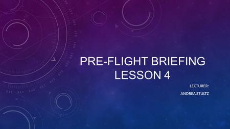 pre-flight briefing LESSON 4
