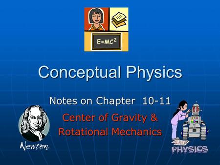 Notes on Chapter Center of Gravity & Rotational Mechanics