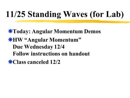 11/25 Standing Waves (for Lab)