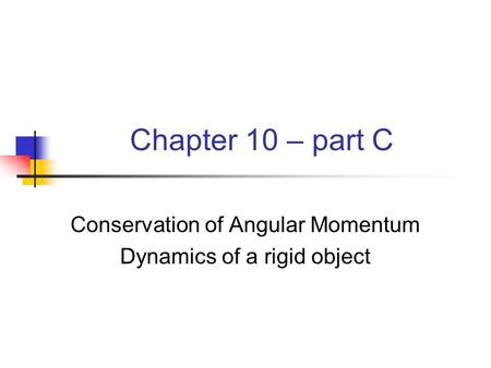 Conservation of Angular Momentum Dynamics of a rigid object