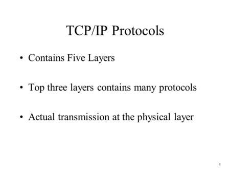 TCP/IP Protocols Contains Five Layers