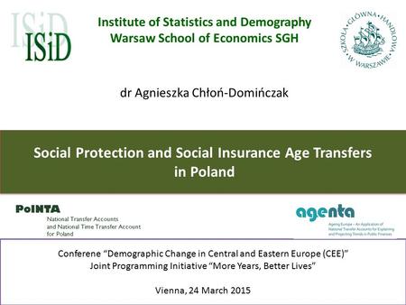 Social Protection and Social Insurance Age Transfers in Poland Social Protection and Social Insurance Age Transfers in Poland Institute of Statistics and.