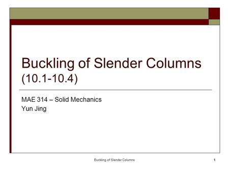 Buckling of Slender Columns ( )