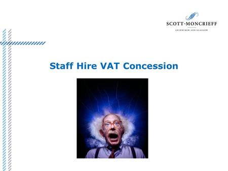 Staff Hire VAT Concession. Scott Craig VAT Partner.