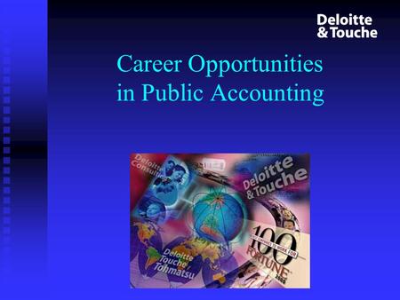 Career Opportunities in Public Accounting. Overview Career Paths Career Paths Professional Development Professional Development Organizational Structure.