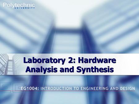 Laboratory 2: Hardware Analysis and Synthesis. Overview  Objectives  Background  Materials  Procedure  Report / Recitation  Problems  Closing.