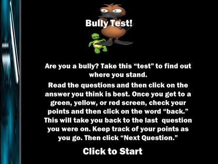 Are you a bully? Take this “test” to find out where you stand.