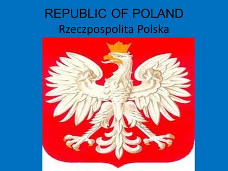 REPUBLIC OF POLAND Rzeczpospolita Polska. Polish flag.