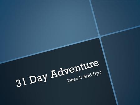 31 Day Adventure Does It Add Up?. Review Do You Love Me?