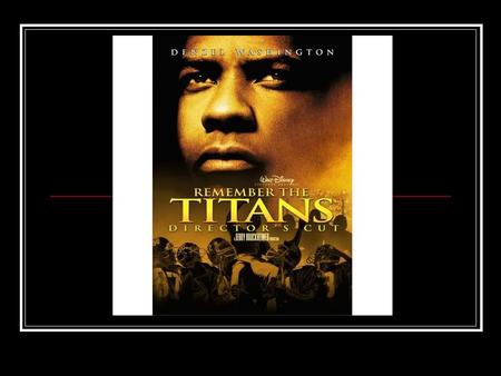 Remember the Titans is a true story. It’s 1971. In Alexandria, Virginia, a community where black students attend a black school and white students attend.