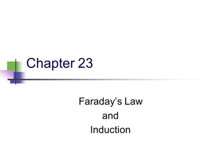 Faraday’s Law and Induction