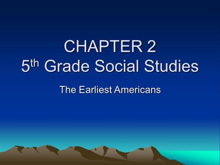 CHAPTER 2 5th Grade Social Studies