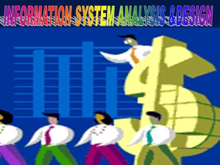 INFORMATION SYSTEM ANALYSIS & DESIGN OBJECTIVE OF THIS COURSE!! OBJECTIVE OF THIS COURSE!! OBJECTIVE OF THIS COURSE!!