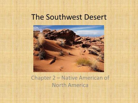 Chapter 2 – Native American of North America
