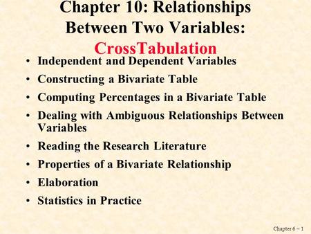 Chapter 10: Relationships Between Two Variables: CrossTabulation