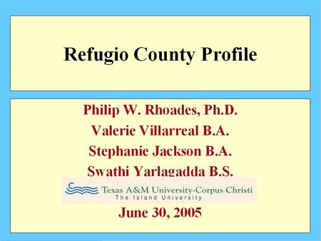 2000 Refugio County Population by Age Source: 2000 U.S Census Bureau.