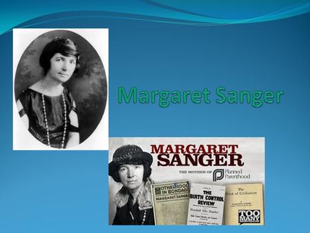 Margaret Sanger.