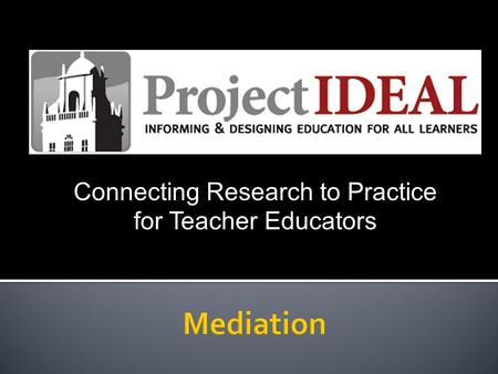 Connecting Research to Practice for Teacher Educators.