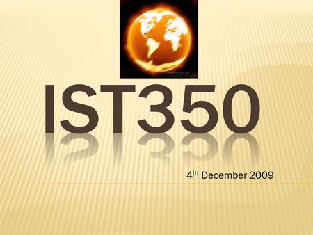 4 th December 2009.  350 is the number that leading scientists say is the safe upper limit for carbon dioxide— measured in Parts Per Million - in our.