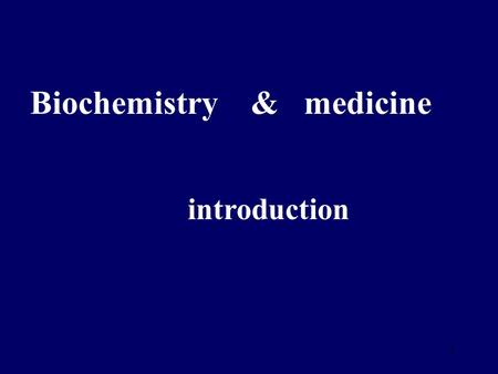 1 Biochemistry & medicine introduction. 2 1 、 definition  Science concerned with chemical basis of life.