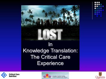 1 In Knowledge Translation: The Critical Care Experience.
