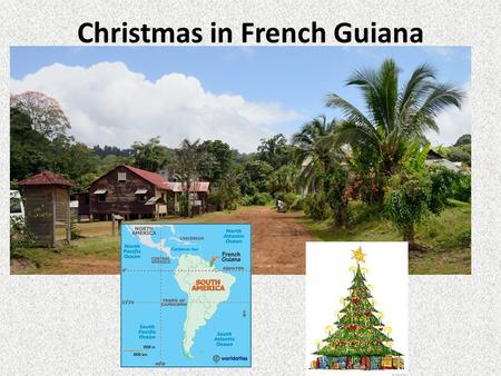 Christmas in French Guiana