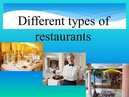 Different types of restaurants.. A restaurant is a commercial establishment committed to the sale of food and beverage. A restaurant may be a licensed.