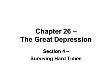Chapter 26 – The Great Depression