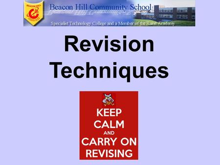 Revision Techniques. Get serious and Start Planning.