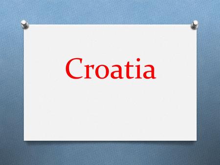 Croatia.  Small country  Capital Zagreb KRK AND CRES  Biggest islands.