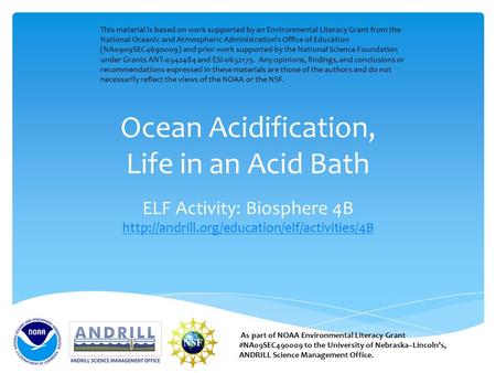 Ocean Acidification, Life in an Acid Bath ELF Activity: Biosphere 4B
