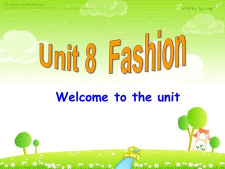 Welcome to the unit. The Class1, Grade7 students are holding a fashion show.