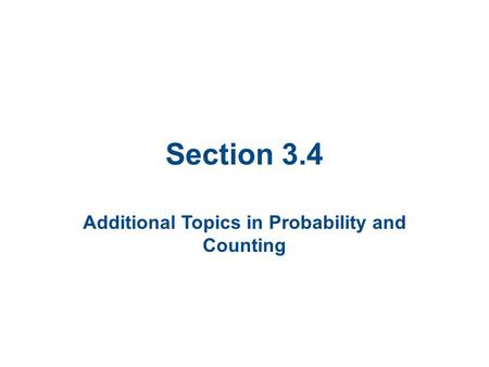 Additional Topics in Probability and Counting