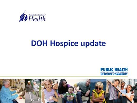 DOH Hospice update. In-Home Services Rules The In-Home Services (IHS) rules (chapter 246-335 WAC) are now open for updating. The IHS rules includes regulations.
