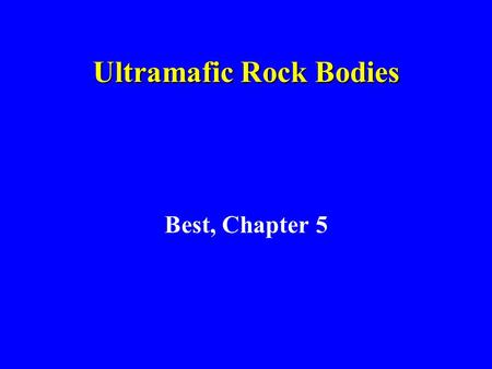 Ultramafic Rock Bodies