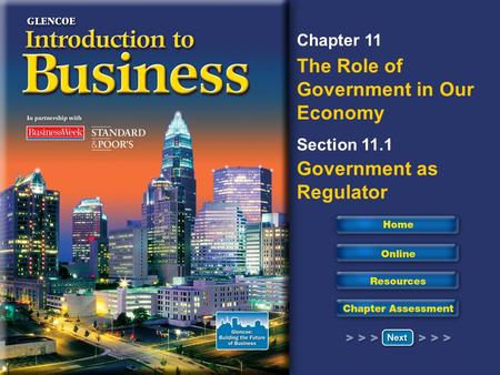Chapter 11 The Role of Government in Our Economy Section 11.1 Government as Regulator.