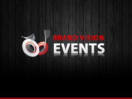 About us Brand Vision Events Is working from past Eight years in punjab. We offer a wide assortment of services including both offline endorsements. Which.