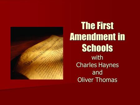 The First Amendment in Schools with Charles Haynes and Oliver Thomas.