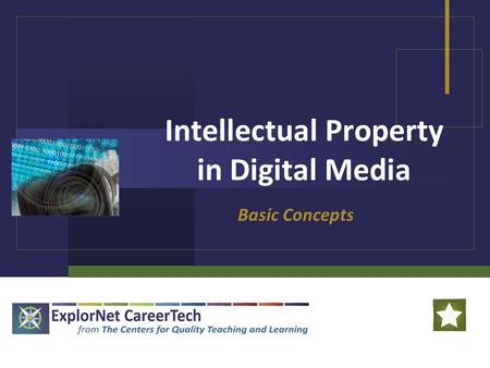 Intellectual Property in Digital Media Basic Concepts.
