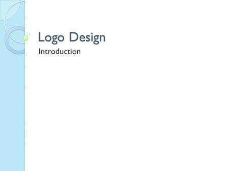 Logo Design Introduction.
