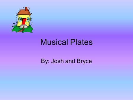 Musical Plates By: Josh and Bryce. Q: Where are earthquakes most likely to occur? A: Most earthquakes are occurring near shifting tectonic plates or around.