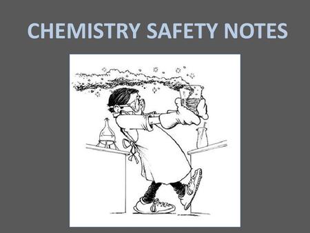 CHEMISTRY SAFETY NOTES